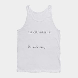 have faith anyway Tank Top